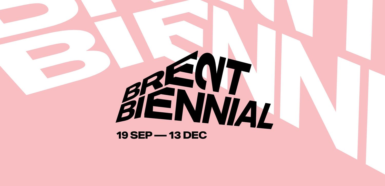 Exhibition - Brent Biennial